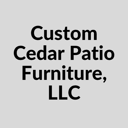 Custom Cedar Patio Furniture, LLC